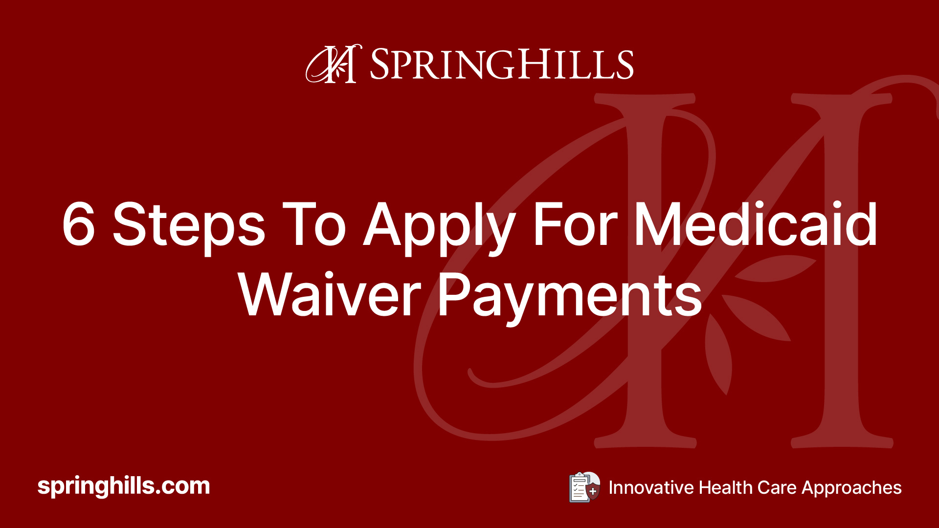 6 Steps To Apply For Medicaid Waiver Payments